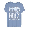 Wer Frauen Versteht Kann Auch Holz Schweissen Lustiges Holz T-Shirt