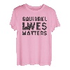 Squirrel Lives Matter - Wald T-Shirt