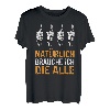 Kettensäge Natürlich brauche ich die alle T-Shirt
