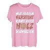 Wer Frauen versteht kann auch Holz schweissen Design T-Shirt
