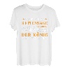 Reicht Mir Die Kettensäge Ihr Narren Der König Will Holz T-Shirt