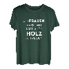 Wer Frauen versteht kann auch Holz schweißen Männer Humor T-Shirt