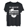 Holzarbeiter Holzfäller Zimmermann Förster Holz Geschenk T-Shirt