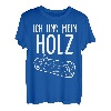 Ich Und Mein Holz Holzfäller Forst Wald Brennholz T-Shirt