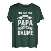 Waldarbeiter, Forstwirt, Förster Geschenk-Idee I Sprüche T-Shirt