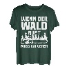 Wenn Der Wald Ruft Muss Ich Gehen | Holz Kettensäge T-Shirt