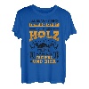 Alles Was Mich Interessiert Ist Mein Holz Freunde Bier T-Shirt