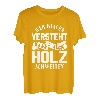 Wer Frauen versteht kann auch Holz schweißen Frauenversteher T-Shirt