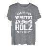 Wer Frauen versteht kann auch Holz schweißen Frauenversteher T-Shirt