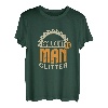Holzarbeiten & Schreiner I Sawdust Is Man Glitter T-Shirt