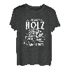 Ob mein Holz auch gerade an mich denkt - Tischler Schreiner T-Shirt