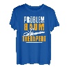 Problem Baum Therapeut Motorsäge Holzfäller Kettensäge T-Shirt