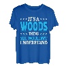 It's A Woods Thing Nachname Lustiges Team Familie Nachname Woods T-Shirt